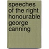 Speeches of the Right Honourable George Canning door Roger Therry