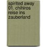 Spirited Away 01. Chihiros Reise ins Zauberland