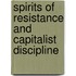 Spirits Of Resistance And Capitalist Discipline