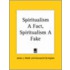 Spiritualism A Fact, Spiritualism A Fake (1925)
