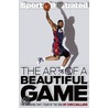 Sports Illustrated, the Art of a Beautiful Game door Chris Ballard