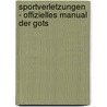 Sportverletzungen - Offizielles Manual Der Gots door Onbekend