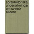 Sprakhistoriska Undersnkningar Om Svensk Akcent