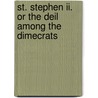 St. Stephen Ii. Or The Deil Among The Dimecrats by Spike Rider