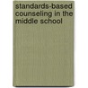 Standards-Based Counseling In The Middle School door Mary Ellen Davis