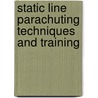 Static Line Parachuting Techniques And Training door States Army United States Army