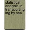 Statistical Analysis In Transporting Lng By Sea door Anatoly Rozenblat