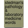 Stedman's Pathology & Laboratory Medicine Words door Stedman's