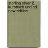 Sterling Silver 2. Kursbuch Und Cd. New Edition door John Stevens