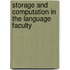 Storage And Computation In The Language Faculty
