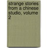 Strange Stories from a Chinese Studio, Volume 2 by Songling Pu