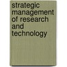 Strategic Management Of Research And Technology door Phillipe Laredo