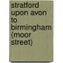 Stratford Upon Avon To Birmingham (Moor Street)