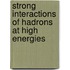 Strong Interactions of Hadrons at High Energies