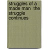Struggles Of A Made Man  The Struggle Continues door David Austin