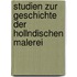 Studien Zur Geschichte Der Hollndischen Malerei