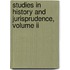 Studies In History And Jurisprudence, Volume Ii