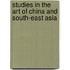 Studies In The Art Of China And South-East Asia