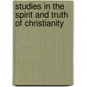 Studies In The Spirit And Truth Of Christianity by William Temple
