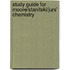 Study Guide For Moore/Stanitski/Jurs' Chemistry