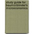 Study Guide for Baumol/Blinder's Microeconomics