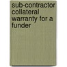 Sub-Contractor Collateral Warranty For A Funder by Unknown