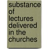 Substance Of Lectures Delivered In The Churches door Henry Drummond