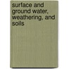 Surface and Ground Water, Weathering, and Soils door James I. Drever