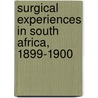 Surgical Experiences In South Africa, 1899-1900 door George Henry Makins