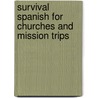 Survival Spanish for Churches and Mission Trips door Myelita Melton