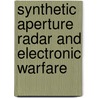 Synthetic Aperture Radar And Electronic Warfare door Walter W. Goj