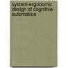 System-Ergonomic Design Of Cognitive Automation door Reiner Onken