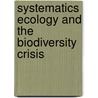 Systematics Ecology And The Biodiversity Crisis door Professor Niles Eldredge