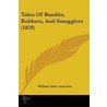 Tales Of Bandits, Robbers, And Smugglers (1859) by William Davy And Son