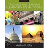 Teaching And Learning Elementary Social Studies door Arthur K. Ellis
