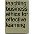 Teaching Business Ethics for Effective Learning