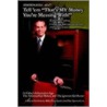 Tell 'Em  That's My Money You'Re Messing With! by Gordon W. Bell