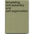 Templating, Self-Assembly And Self-Organization