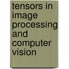 Tensors In Image Processing And Computer Vision door Onbekend