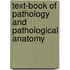 Text-Book of Pathology and Pathological Anatomy