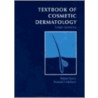 Textbook of Cosmetic Dermatology, Third Edition by Barany