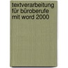 Textverarbeitung für Büroberufe mit Word 2000 door Karl Wilhelm Henke