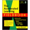 The Accelerated Learning Fieldbook [With Music] by Martin Morrow