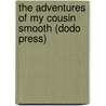 The Adventures Of My Cousin Smooth (Dodo Press) door Timothy Templeton
