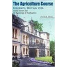 The Agriculture Course, Koberwitz, Whitsun 1924 by Peter Selg