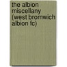 The Albion Miscellany (West Bromwich Albion Fc) door Laurie Rampling