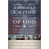 The American Empire and the Commonwealth of God door Jr. John B. Cobb