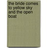 The Bride Comes To Yellow Sky And The Open Boat by Stephen Crane