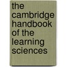 The Cambridge Handbook Of The Learning Sciences by R. Keith Sawyer