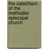 The Catechism of the Methodist Episcopal Church door Episcopal Ch Methodist Episcopal Church